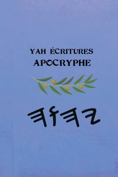 Paperback Yah Écritures - Apocryphe [French] Book