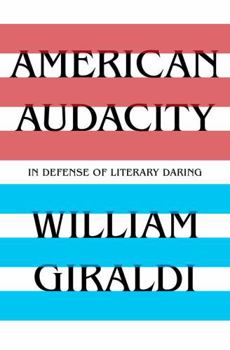 Hardcover American Audacity: In Defense of Literary Daring Book