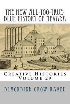 Paperback The New All-too-True-Blue History of Nevada Book