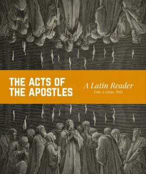 Paperback The Acts of the Apostles: A Latin Reader Book