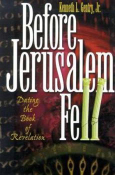 Hardcover Before Jerusalem Fell: Dating the Book of Revelation Book