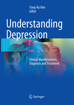 Paperback Understanding Depression: Volume 2. Clinical Manifestations, Diagnosis and Treatment Book