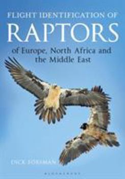 Hardcover Flight Identification of Raptors of Europe, North Africa and the Middle East: A Handbook of Field Identification Book