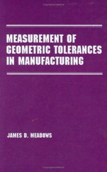 Hardcover Measurement of Geometric Tolerances in Manufacturing Book