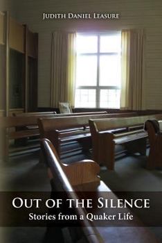 Paperback Out of The Silence: Stories from a Quaker Life Book