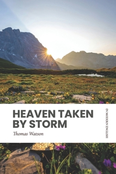 Paperback Heaven Taken by Storm: In Modern English Book