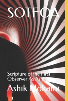 Paperback SOTFOA: Scripture of the First Observer As Ashik Book
