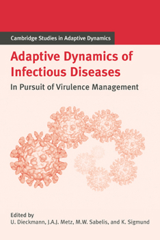 Paperback Adaptive Dynamics of Infectious Diseases: In Pursuit of Virulence Management Book