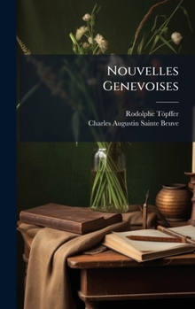 Nouvelles Genevoises (French Edition)