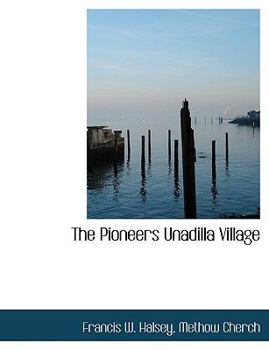 Paperback The Pioneers Unadilla Village Book