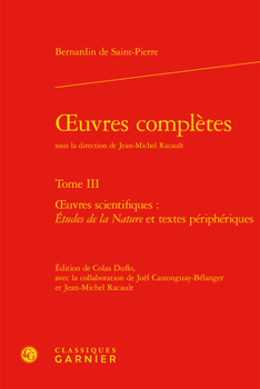 Hardcover Oeuvres Completes. Tome III: Oeuvres Scientifiques: Etudes de la Nature Et Textes Peripheriques [French] Book