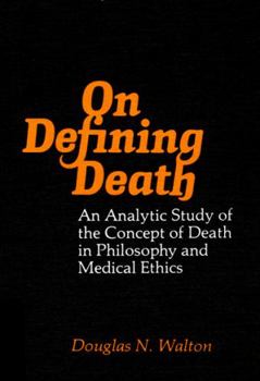 On defining death: An analytic study of the concept of death in philosophy and medical ethics