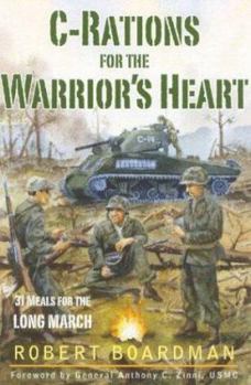 Paperback C-Rations for the Warrior's Heart: 31 Meals for the Long March Book