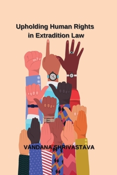Paperback Upholding Human Rights in Extradition Law Book