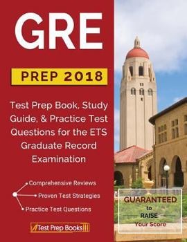 Paperback GRE Prep 2018: Test Prep Book, Study Guide, & Practice Test Questions for the ETS Graduate Record Examination Book