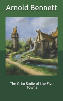Paperback The Grim Smile of the Five Towns Book