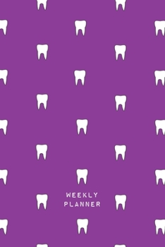 Paperback Weekly Planner: Undated 2 Year Organizer & Diary - Fun Tooth Print Purple Notebook Planner for Dentists, Orthodontists, Dental Hygieni Book