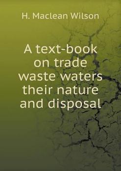 Paperback A text-book on trade waste waters their nature and disposal Book