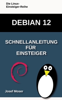 Paperback Debian 12: Schnellanleitung für Einsteiger [German] Book