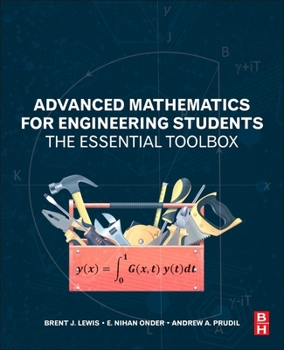 Paperback Advanced Mathematics for Engineering Students: The Essential Toolbox Book