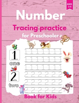 Paperback Number Tracing Practice For Preschoolers: Number Tracing Workbook for Kids, Ages 3-5. Size 8.5 x 11 Inch Book