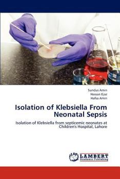 Paperback Isolation of Klebsiella from Neonatal Sepsis Book