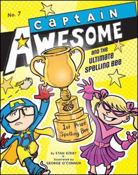 Captain Awesome and the Ultimate Spelling Bee - Book #7 of the Captain Awesome