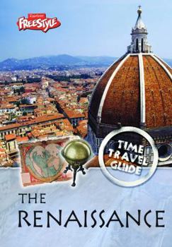 Time Trave Guide: The Renaissance (Freestyle Express) - Book  of the Raintree Freestyle: Time Travel Guides