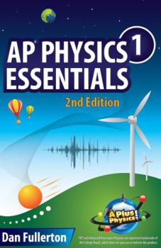 Paperback AP Physics 1 Essentials: An APlusPhysics Guide Book