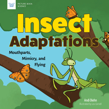 Hardcover Insect Adaptations: Mouthparts, Mimicry, and Flying Book