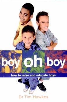 Paperback Boy Oh Boy: How to Raise and Educate Boys Book