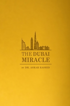 Paperback The Dubai Miracle: Developing the World's Healthcare Book