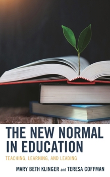 Paperback New Normal in Education: Teaching, Learning, and Leading Book