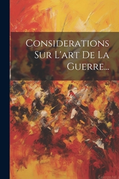 Paperback Considerations Sur L'art De La Guerre... [French] Book