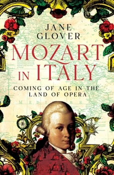 Hardcover Mozart in Italy: Coming of Age in the Land of Opera Book