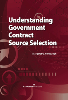 Hardcover Understanding Government Contract Source Selection Book