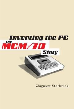 Hardcover Inventing the PC: The MCM/70 Story Book