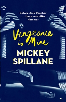 Vengeance is Mine - Book #3 of the Mike Hammer