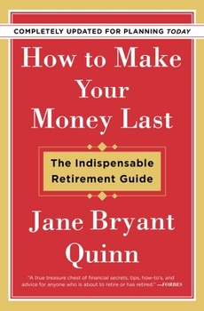 Paperback How to Make Your Money Last - Completely Updated for Planning Today: The Indispensable Retirement Guide Book