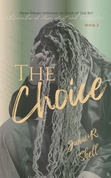Paperback The Choice (Chronicles of Love, Lust and Revelation) Book