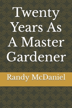 Paperback Twenty Years As A Master Gardener Book