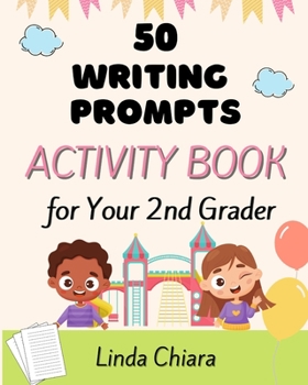 Paperback 50 Writing Prompts Activity Book for Your 2nd Grader Book