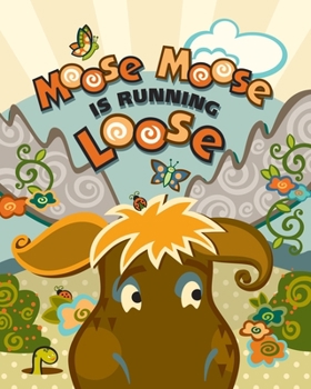 Paperback Moose Moose is Running Loose Book
