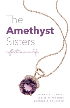 Paperback The Amethyst Sisters: Reflections on Life Book