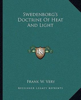 Paperback Swedenborg's Doctrine Of Heat And Light Book