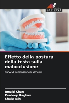 Effetto della postura della testa sulla malocclusione (Italian Edition)