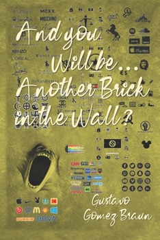 Paperback And You Will Be ... Another Brick in the Wall? Book