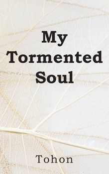 Paperback My Tormented Soul: My Awakened Soul Book