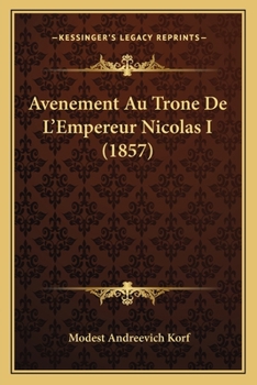 Paperback Avenement Au Trone De L'Empereur Nicolas I (1857) [French] Book