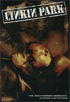 Paperback Linkin Park: The Unauthorised Story in Words and Pictures Book